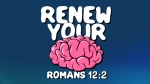 Romans-12-2-Renew-Your-Mind